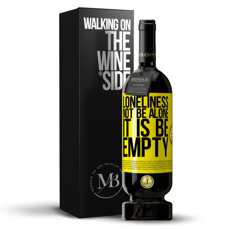 39,95 € Free Shipping | Red Wine Premium Edition MBS® Reserva Loneliness not be alone, it is be empty Yellow Label. Customizable label Reserva 12 Months Harvest 2015 Tempranillo