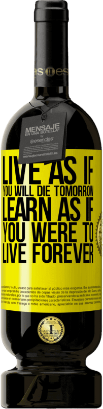 «Живи так, как будто ты умрешь завтра. Учитесь так, как если бы вы жили вечно» Premium Edition MBS® Бронировать