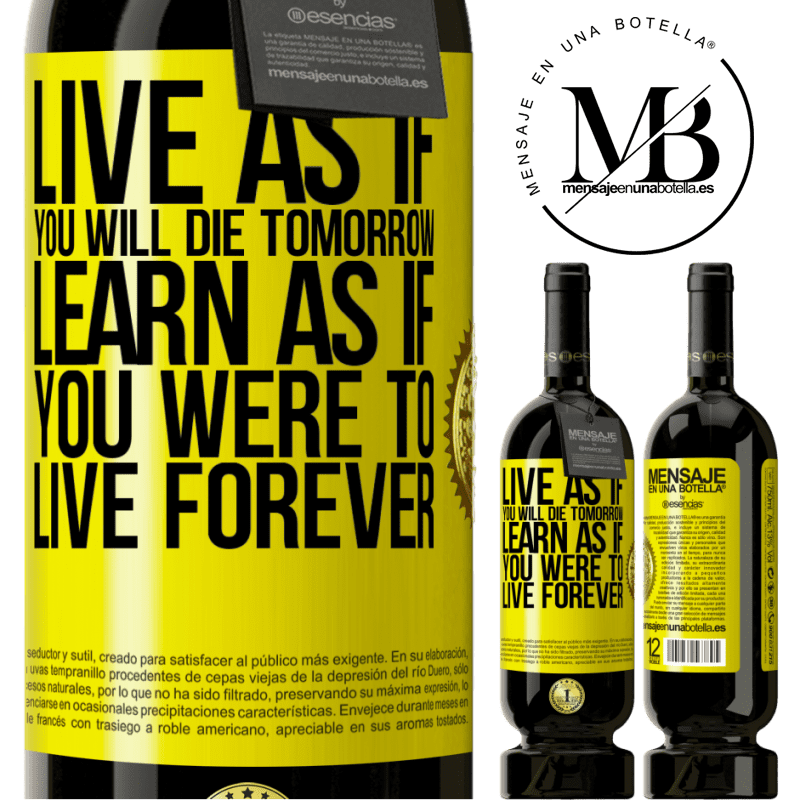 29,95 € Free Shipping | Red Wine Premium Edition MBS® Reserva Live as if you will die tomorrow. Learn as if you were to live forever Yellow Label. Customizable label Reserva 12 Months Harvest 2014 Tempranillo