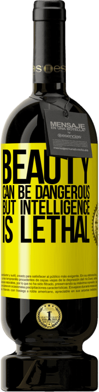 39,95 € | Red Wine Premium Edition MBS® Reserva Beauty can be dangerous, but intelligence is lethal Yellow Label. Customizable label Reserva 12 Months Harvest 2015 Tempranillo