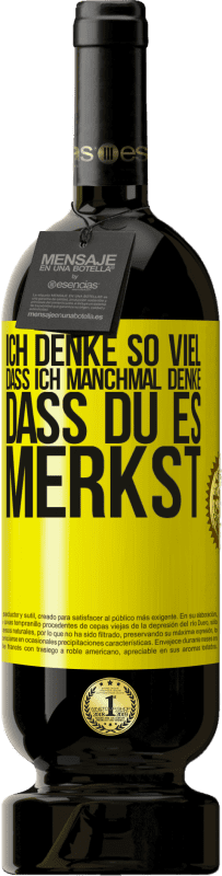 49,95 € | Rotwein Premium Ausgabe MBS® Reserve Ich denke so viel, dass ich manchmal denke, dass du es merkst Gelbes Etikett. Anpassbares Etikett Reserve 12 Monate Ernte 2014 Tempranillo