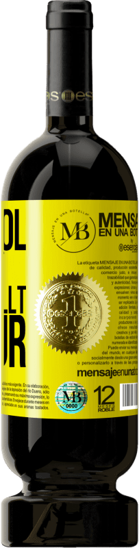 «Alkohol verändert nicht, wer du bist. Er enthüllt es nur» Premium Ausgabe MBS® Reserve