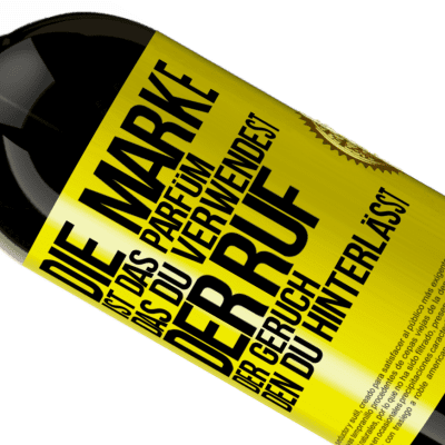 Einzigartige und Persönliche Ausdrücke. «Die Marke ist das Parfüm, das du verwendest. Der Ruf der Geruch, den du hinterlässt» Premium Ausgabe MBS® Reserve