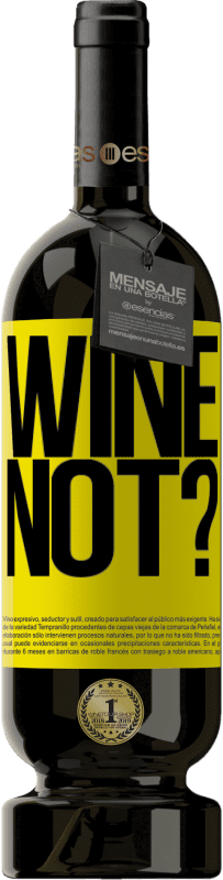 29,95 € Envoi gratuit | Vin rouge Édition Premium MBS® Reserva Wine not? Étiquette Jaune. Étiquette personnalisable Reserva 12 Mois Récolte 2014 Tempranillo