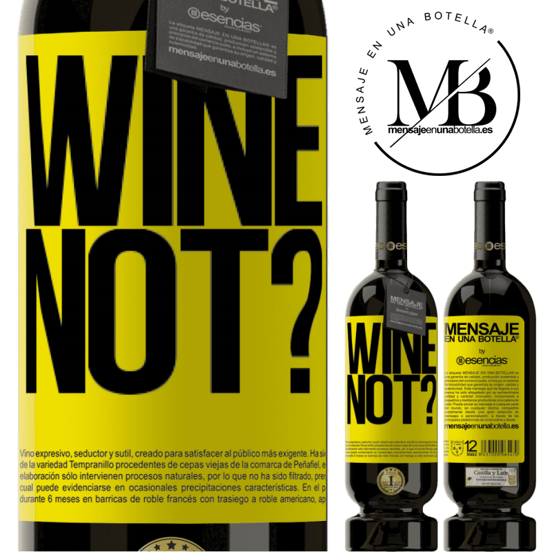 «Wine not?» Édition Premium MBS® Réserve