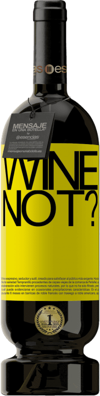 29,95 € 免费送货 | 红酒 高级版 MBS® Reserva Wine not? 黄色标签. 可自定义的标签 Reserva 12 个月 收成 2014 Tempranillo