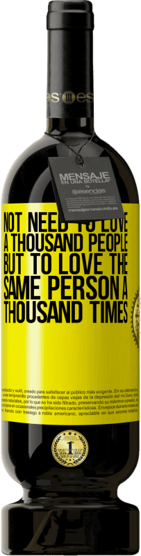 «Not need to love a thousand people, but to love the same person a thousand times» Premium Edition MBS® Reserve
