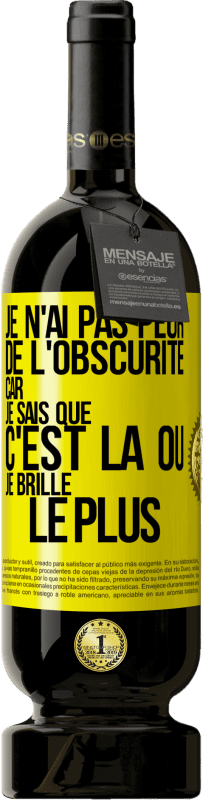 49,95 € Envoi gratuit | Vin rouge Édition Premium MBS® Réserve Je n'ai pas peur de l'obscurité car je sais que c'est là où je brille le plus Étiquette Jaune. Étiquette personnalisable Réserve 12 Mois Récolte 2016 Tempranillo