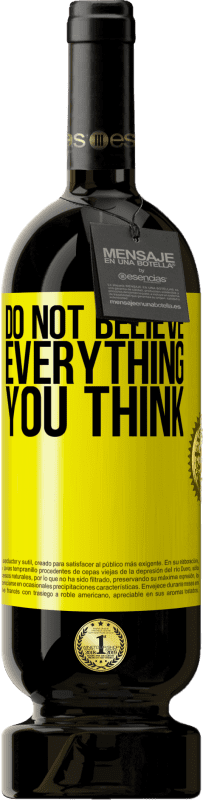 «あなたが考えるすべてを信じないでください» プレミアム版 MBS® 予約する