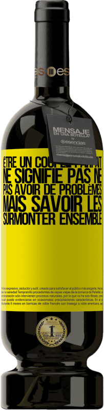 49,95 € | Vin rouge Édition Premium MBS® Réserve Être un couple parfait ne signifie pas ne pas avoir de problèmes, mais savoir les surmonter ensemble Étiquette Jaune. Étiquette personnalisable Réserve 12 Mois Récolte 2016 Tempranillo