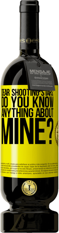送料無料 | 赤ワイン プレミアム版 MBS® 予約する 親愛なるシューティングスター：私について何か知っていますか？ 黄色のラベル. カスタマイズ可能なラベル 予約する 12 月 収穫 2016 Tempranillo