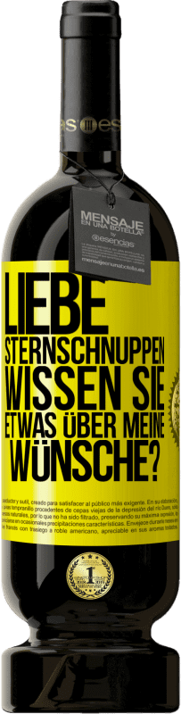 49,95 € | Rotwein Premium Ausgabe MBS® Reserve Liebe Sternschnuppen, wissen Sie etwas über meine Wünsche? Gelbes Etikett. Anpassbares Etikett Reserve 12 Monate Ernte 2015 Tempranillo