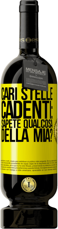 Spedizione Gratuita | Vino rosso Edizione Premium MBS® Riserva Cari stelle cadenti: sapete qualcosa della mia? Etichetta Gialla. Etichetta personalizzabile Riserva 12 Mesi Raccogliere 2016 Tempranillo