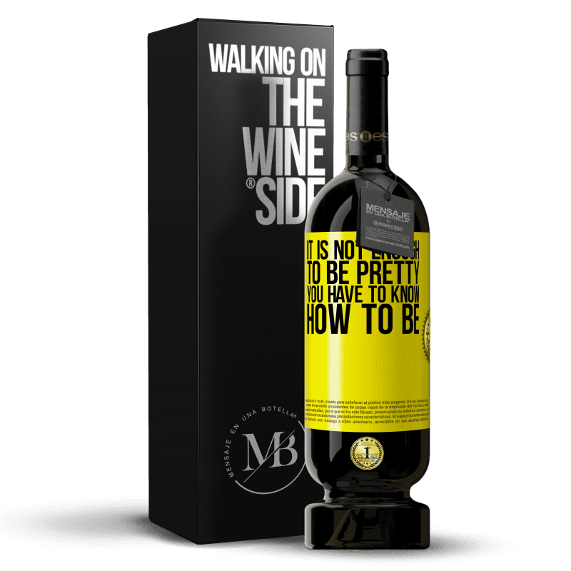 49,95 € Free Shipping | Red Wine Premium Edition MBS® Reserve It is not enough to be pretty. You have to know how to be Yellow Label. Customizable label Reserve 12 Months Harvest 2015 Tempranillo