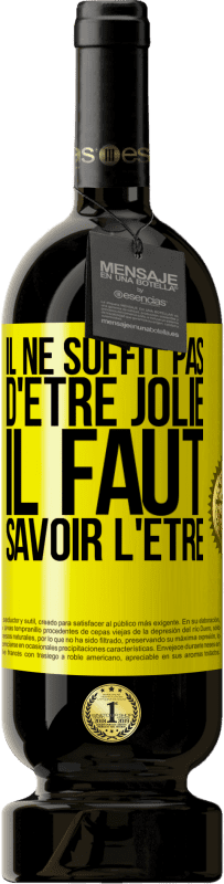 49,95 € Envoi gratuit | Vin rouge Édition Premium MBS® Réserve Il ne suffit pas d'être jolie. Il faut savoir l'être Étiquette Jaune. Étiquette personnalisable Réserve 12 Mois Récolte 2016 Tempranillo