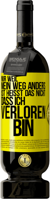 «Nur, weil mein Weg anders ist, heißt das nicht, dass ich verloren bin» Premium Ausgabe MBS® Reserve