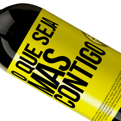 Expressões Únicas e Pessoais. «O que seja mas contigo» Edição Premium MBS® Reserva