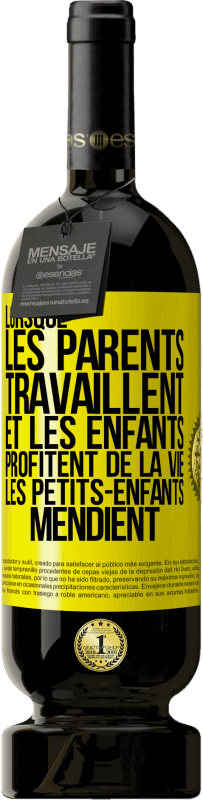 49,95 € | Vin rouge Édition Premium MBS® Réserve Lorsque les parents travaillent et les enfants profitent de la vie, les petits-enfants mendient Étiquette Jaune. Étiquette personnalisable Réserve 12 Mois Récolte 2015 Tempranillo