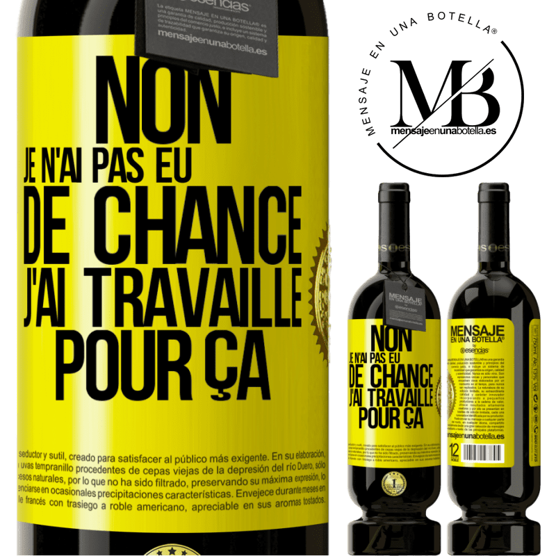 49,95 € Envoi gratuit | Vin rouge Édition Premium MBS® Réserve Non, je n'ai pas eu de chance, j'ai travaillé pour ça Étiquette Jaune. Étiquette personnalisable Réserve 12 Mois Récolte 2015 Tempranillo
