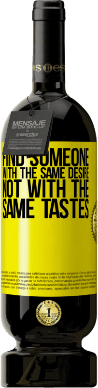 49,95 € | 红酒 高级版 MBS® 预订 找到一个有相同欲望，不同口味的人 黄色标签. 可自定义的标签 预订 12 个月 收成 2014 Tempranillo