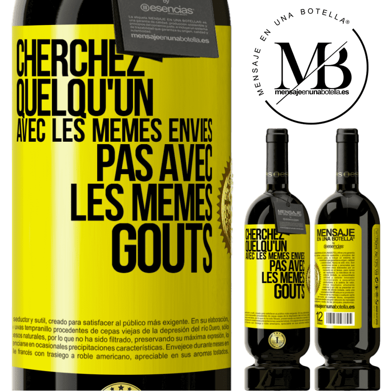 49,95 € Envoi gratuit | Vin rouge Édition Premium MBS® Réserve Cherchez quelqu'un avec les mêmes envies pas avec les mêmes goûts Étiquette Jaune. Étiquette personnalisable Réserve 12 Mois Récolte 2015 Tempranillo