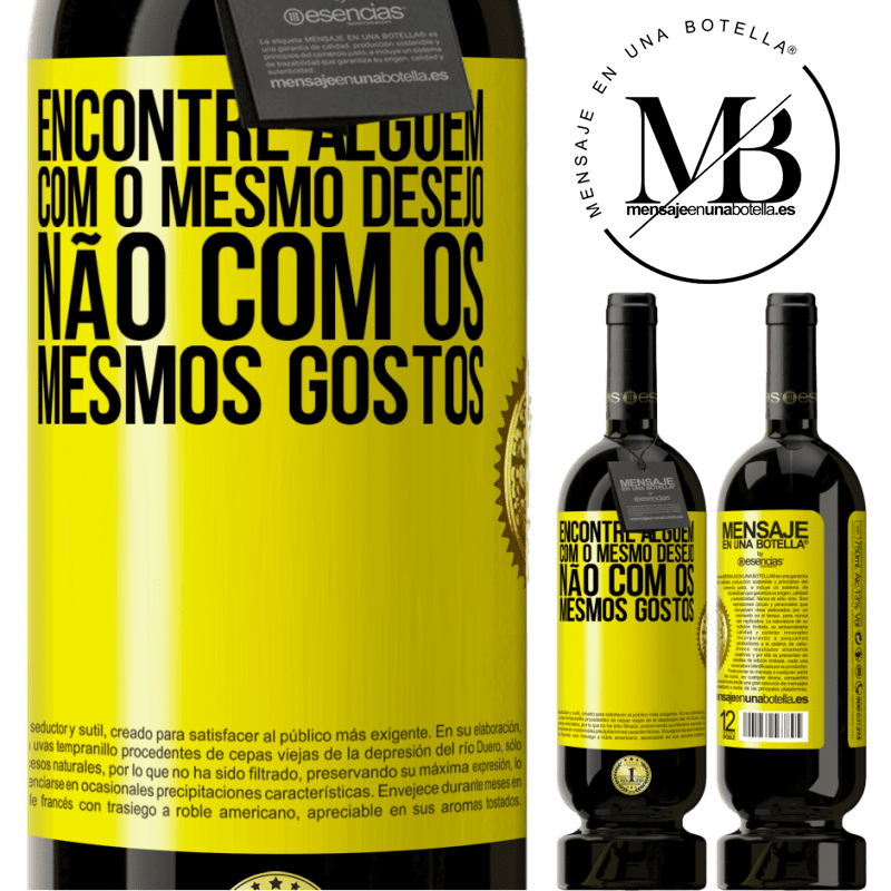 49,95 € Envio grátis | Vinho tinto Edição Premium MBS® Reserva Encontre alguém com o mesmo desejo, não com os mesmos gostos Etiqueta Amarela. Etiqueta personalizável Reserva 12 Meses Colheita 2015 Tempranillo