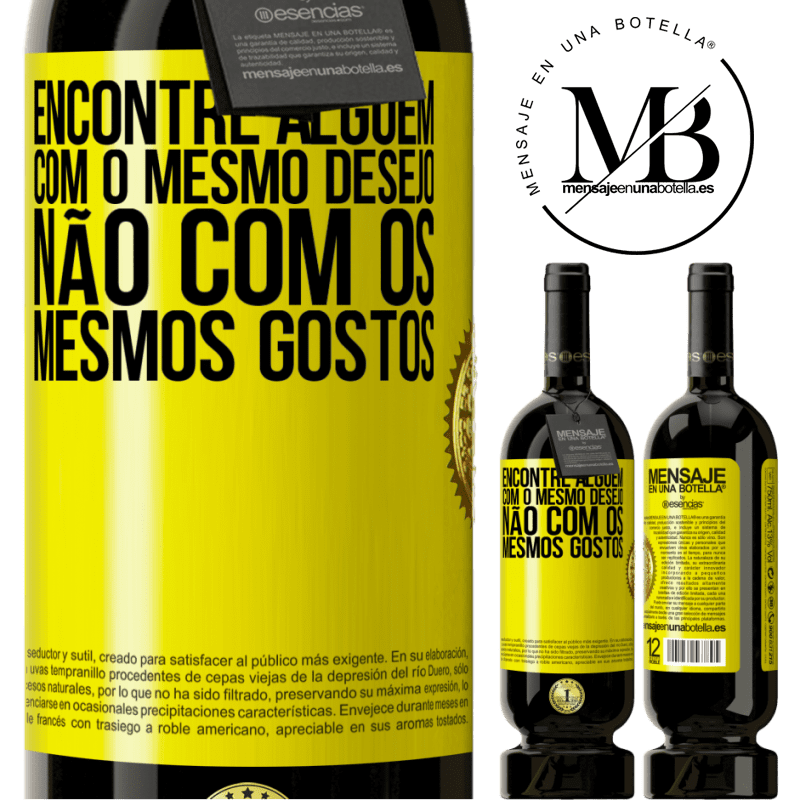 49,95 € Envio grátis | Vinho tinto Edição Premium MBS® Reserva Encontre alguém com o mesmo desejo, não com os mesmos gostos Etiqueta Amarela. Etiqueta personalizável Reserva 12 Meses Colheita 2016 Tempranillo