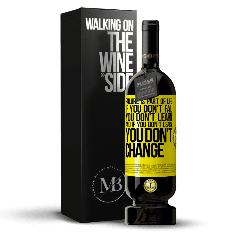 39,95 € Free Shipping | Red Wine Premium Edition MBS® Reserva Failure is part of life. If you don't fail, you don't learn, and if you don't learn, you don't change Yellow Label. Customizable label Reserva 12 Months Harvest 2015 Tempranillo