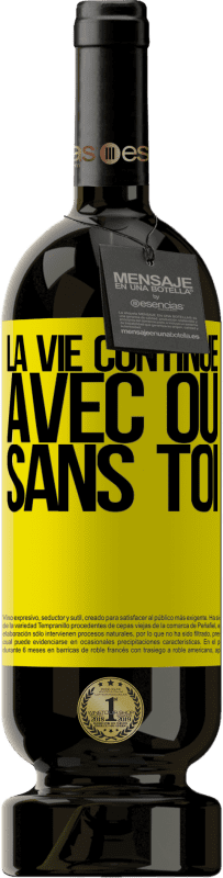 49,95 € Envoi gratuit | Vin rouge Édition Premium MBS® Réserve La vie continue, avec ou sans toi Étiquette Jaune. Étiquette personnalisable Réserve 12 Mois Récolte 2016 Tempranillo