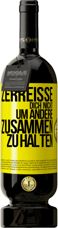 49,95 € Kostenloser Versand | Rotwein Premium Ausgabe MBS® Reserve Zerreiße dich nicht, um andere zusammen zu halten Gelbes Etikett. Anpassbares Etikett Reserve 12 Monate Ernte 2015 Tempranillo