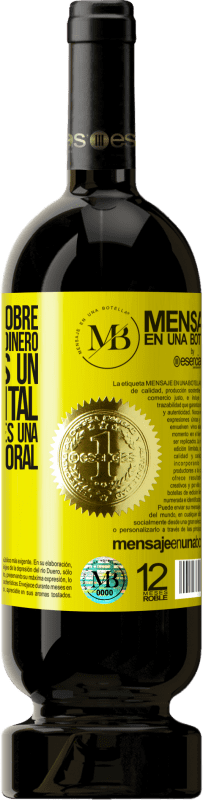 «Nunca he sido pobre, solo he estado sin dinero. Ser pobre es un estado mental, y no tener dinero es una condición temporal» Edición Premium MBS® Reserva