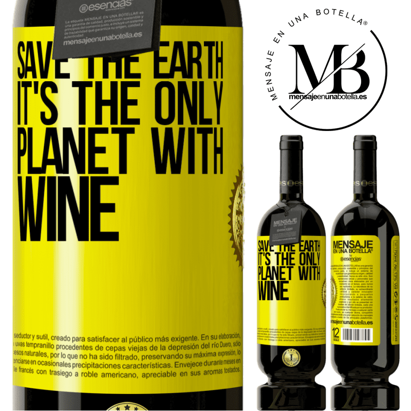 29,95 € Free Shipping | Red Wine Premium Edition MBS® Reserva Save the earth. It's the only planet with wine Yellow Label. Customizable label Reserva 12 Months Harvest 2014 Tempranillo