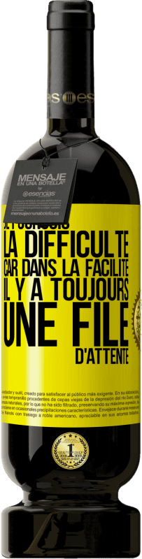 49,95 € | Vin rouge Édition Premium MBS® Réserve Je poursuis la difficulté car dans la facilité il y a toujours une file d'attente Étiquette Jaune. Étiquette personnalisable Réserve 12 Mois Récolte 2016 Tempranillo