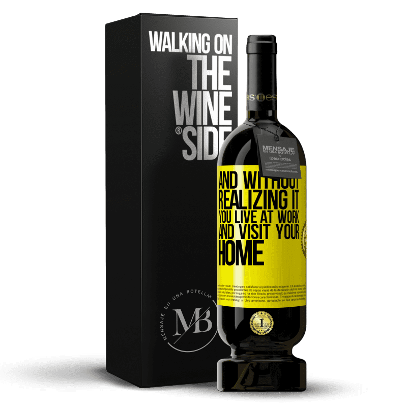 49,95 € Free Shipping | Red Wine Premium Edition MBS® Reserve And without realizing it, you live at work and visit your home Yellow Label. Customizable label Reserve 12 Months Harvest 2013 Tempranillo