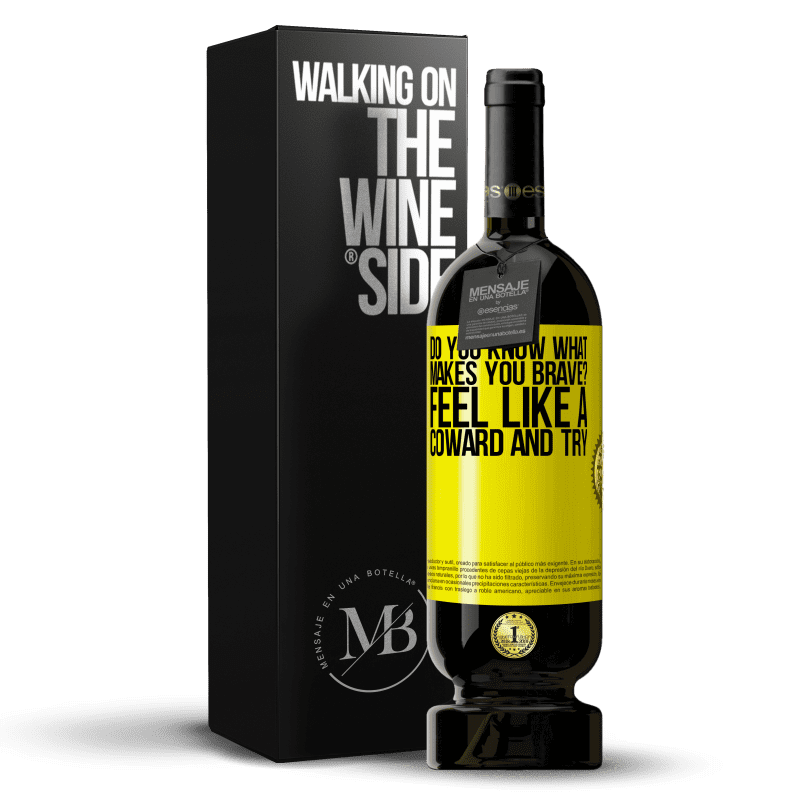 49,95 € Free Shipping | Red Wine Premium Edition MBS® Reserve do you know what makes you brave? Feel like a coward and try Yellow Label. Customizable label Reserve 12 Months Harvest 2013 Tempranillo