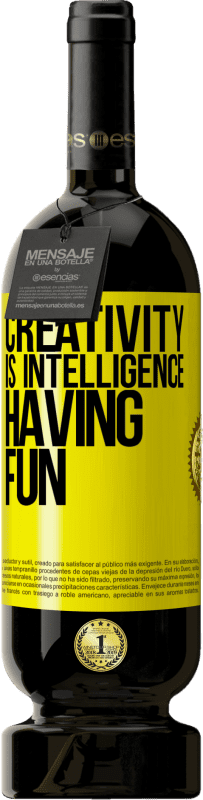 49,95 € Free Shipping | Red Wine Premium Edition MBS® Reserve Creativity is intelligence having fun Yellow Label. Customizable label Reserve 12 Months Harvest 2016 Tempranillo