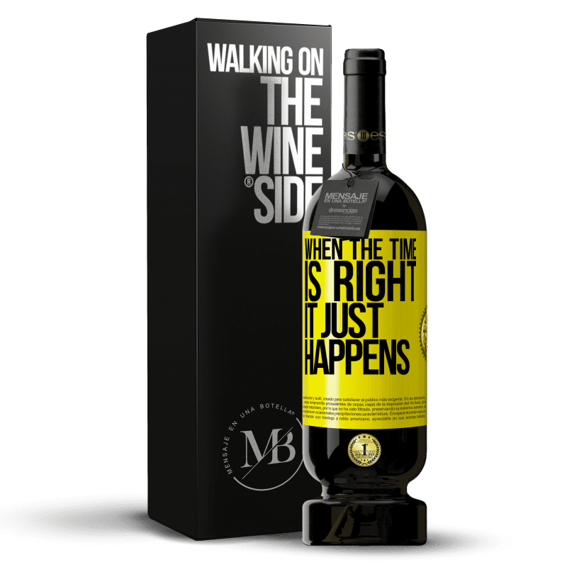 49,95 € Free Shipping | Red Wine Premium Edition MBS® Reserve When the time is right, it just happens Yellow Label. Customizable label Reserve 12 Months Harvest 2015 Tempranillo