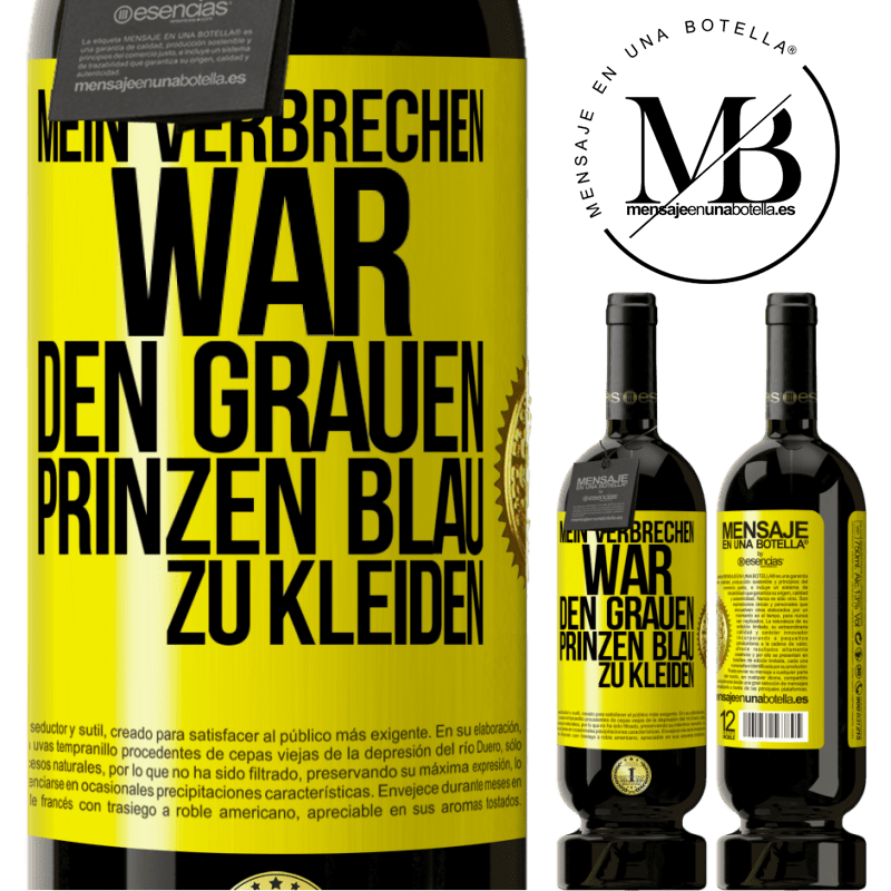 49,95 € Kostenloser Versand | Rotwein Premium Ausgabe MBS® Reserve Mein Verbrechen war den grauen Prinzen blau zu kleiden Gelbes Etikett. Anpassbares Etikett Reserve 12 Monate Ernte 2014 Tempranillo