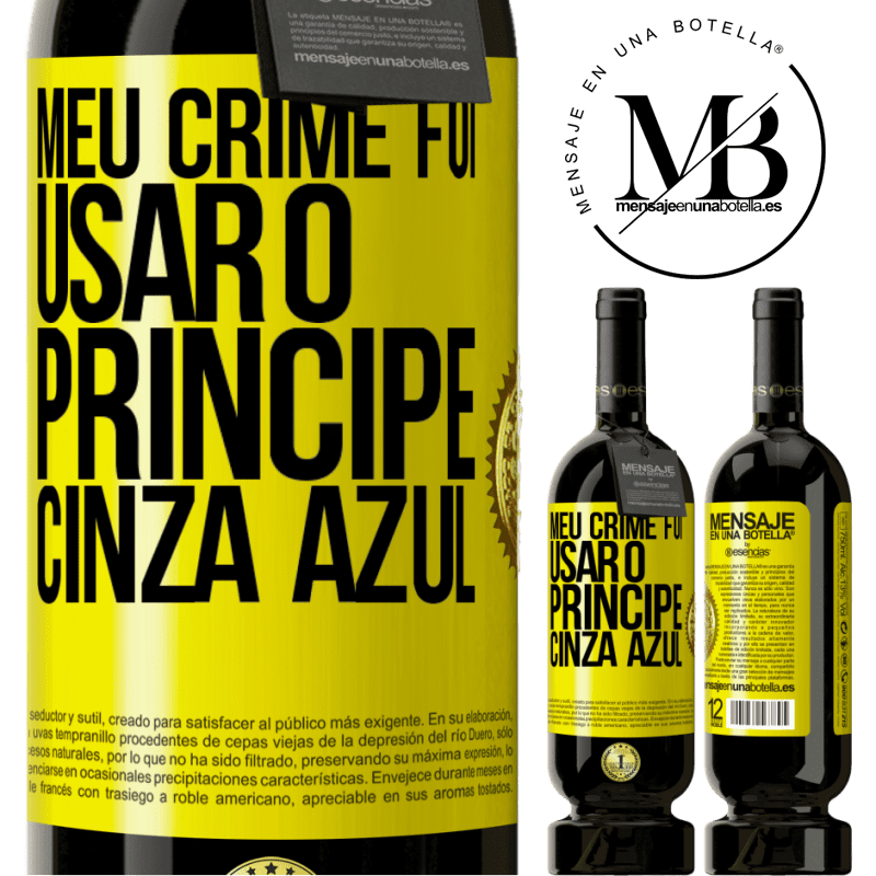 49,95 € Envio grátis | Vinho tinto Edição Premium MBS® Reserva Meu crime foi usar o príncipe cinza azul Etiqueta Amarela. Etiqueta personalizável Reserva 12 Meses Colheita 2014 Tempranillo