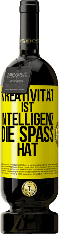 «Kreativität ist Intelligenz, die Spaß hat» Premium Ausgabe MBS® Reserve