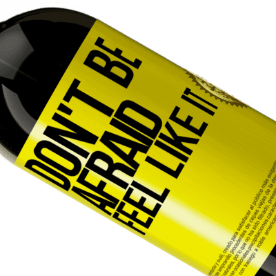 Unique & Personal Expressions. «Don't be afraid, feel like it» Premium Edition MBS® Reserve