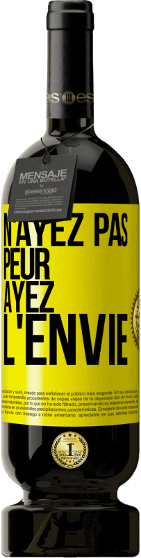 49,95 € Envoi gratuit | Vin rouge Édition Premium MBS® Réserve N'ayez pas peur, ayez l'envie Étiquette Jaune. Étiquette personnalisable Réserve 12 Mois Récolte 2016 Tempranillo