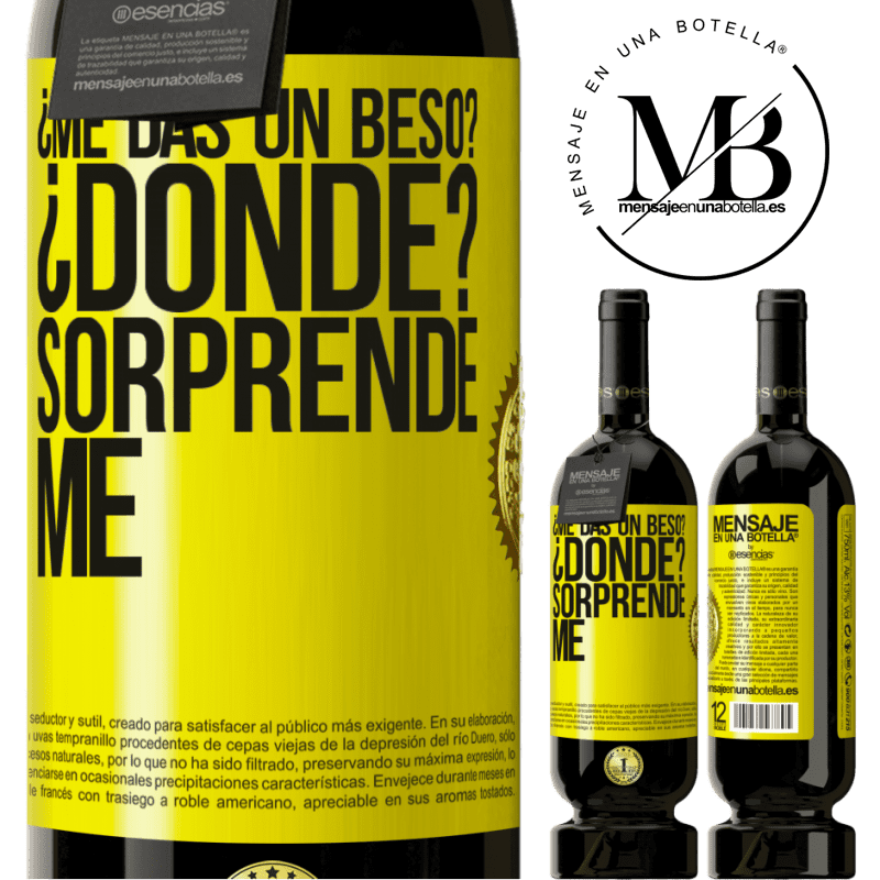 39,95 € Envío gratis | Vino Tinto Edición Premium MBS® Reserva ¿Me das un beso? ¿Dónde? Sorpréndeme Etiqueta Amarilla. Etiqueta personalizable Reserva 12 Meses Cosecha 2015 Tempranillo
