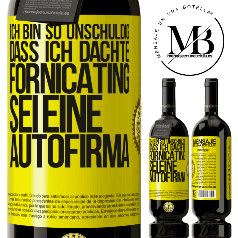 49,95 € Kostenloser Versand | Rotwein Premium Ausgabe MBS® Reserve Ich bin so unschuldig, dass ich dachte, Fornicating sei eine Autofirma Gelbes Etikett. Anpassbares Etikett Reserve 12 Monate Ernte 2015 Tempranillo