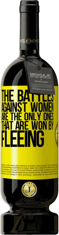 49,95 € 免费送货 | 红酒 高级版 MBS® 预订 与妇女的斗争是唯一通过逃亡赢得的战争 黄色标签. 可自定义的标签 预订 12 个月 收成 2014 Tempranillo