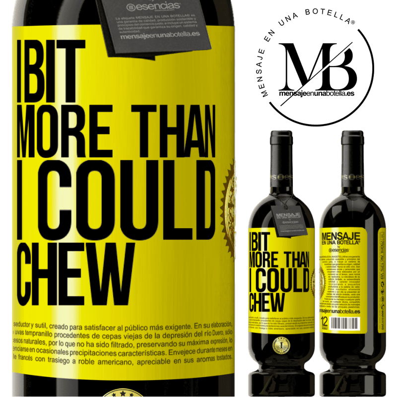 29,95 € Free Shipping | Red Wine Premium Edition MBS® Reserva I bit more than I could chew Yellow Label. Customizable label Reserva 12 Months Harvest 2014 Tempranillo