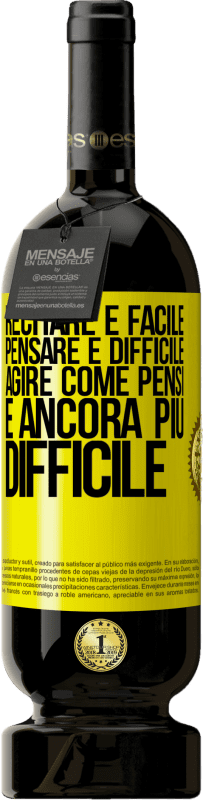 49,95 € Spedizione Gratuita | Vino rosso Edizione Premium MBS® Riserva Recitare è facile, pensare è difficile. Agire come pensi è ancora più difficile Etichetta Gialla. Etichetta personalizzabile Riserva 12 Mesi Raccogliere 2016 Tempranillo