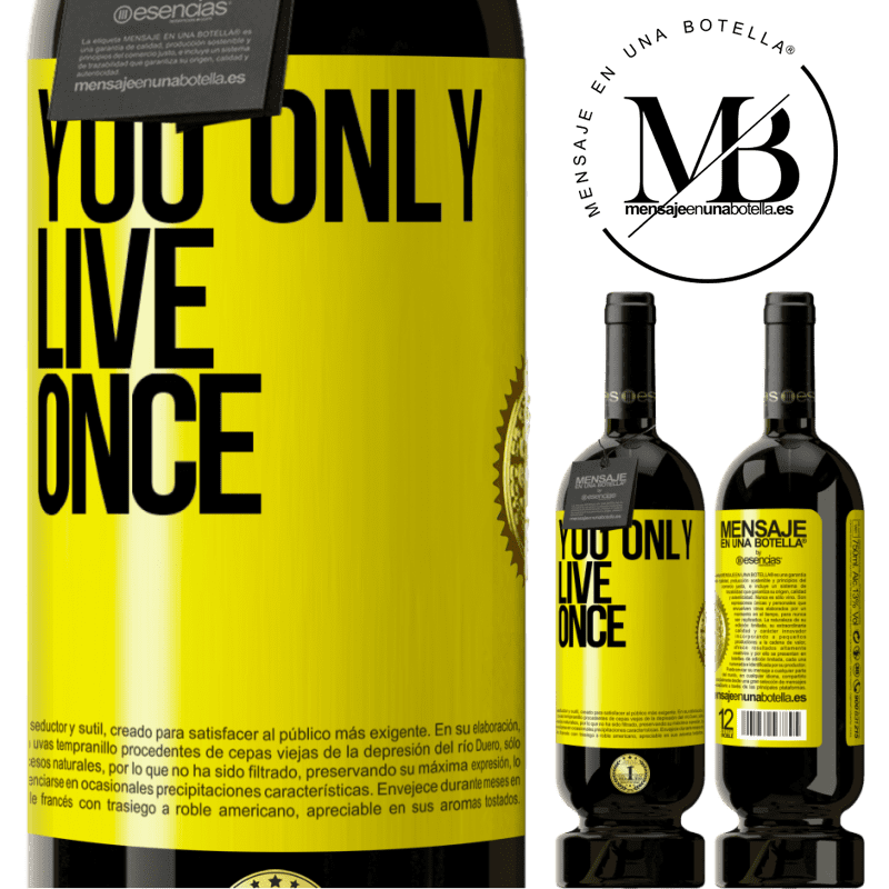 29,95 € Free Shipping | Red Wine Premium Edition MBS® Reserva You only live once Yellow Label. Customizable label Reserva 12 Months Harvest 2014 Tempranillo