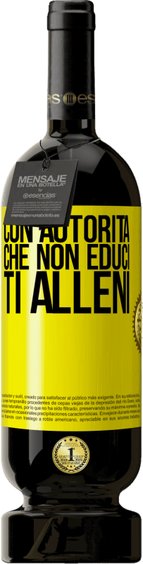 49,95 € Spedizione Gratuita | Vino rosso Edizione Premium MBS® Riserva Con autorità che non educi, ti alleni Etichetta Gialla. Etichetta personalizzabile Riserva 12 Mesi Raccogliere 2016 Tempranillo