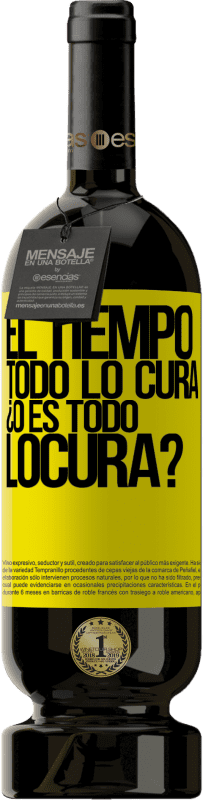49,95 € Envoi gratuit | Vin rouge Édition Premium MBS® Réserve El tiempo todo lo cura, ¿o es todo locura? Étiquette Jaune. Étiquette personnalisable Réserve 12 Mois Récolte 2016 Tempranillo